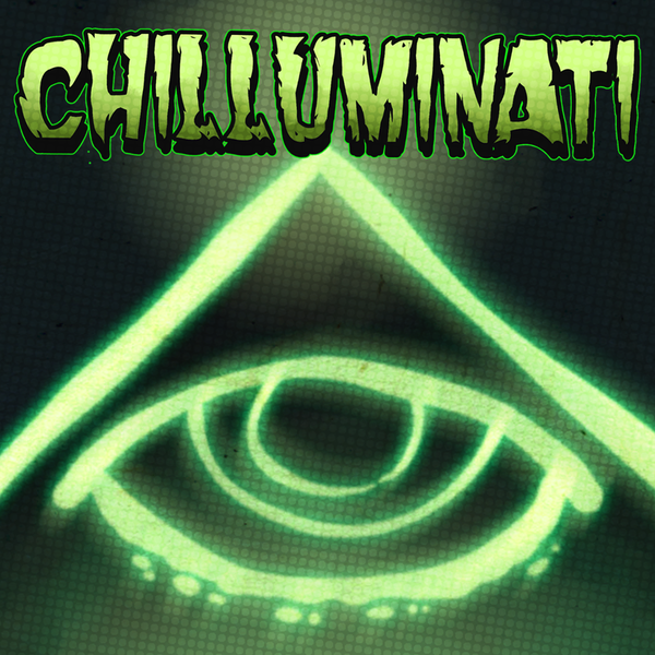 The Chilluminati Podcast